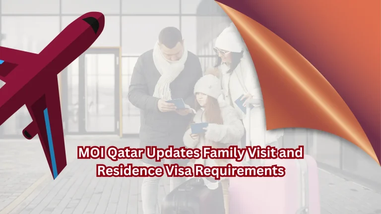 MOI Qatar Updates Family Visit and Residence Visa Requirements
